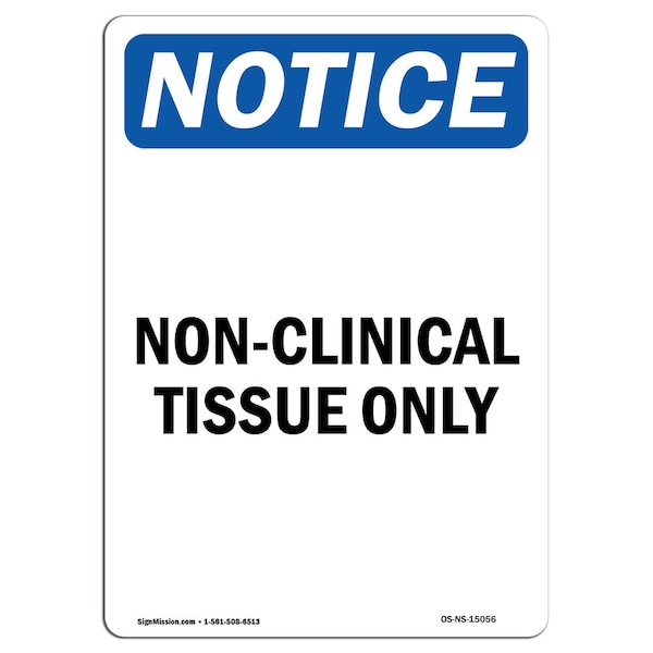 Safety Sign, OSHA Notice, 5" Height, Non-Clinical Tissue Only Sign, Portrait, 10PK